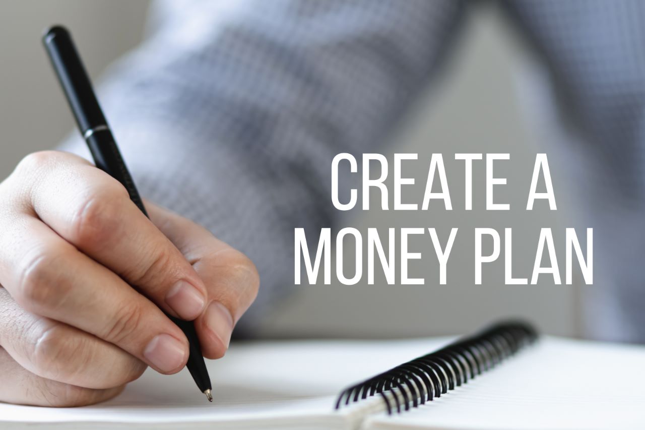 Read more about the article CREATE A MONEY PLAN