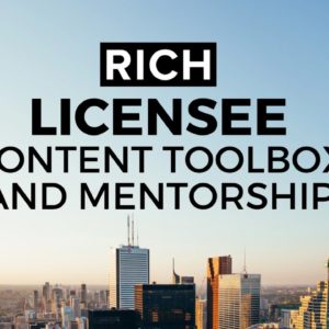 RICH LICENSEE Content Toolbox & Mentorship