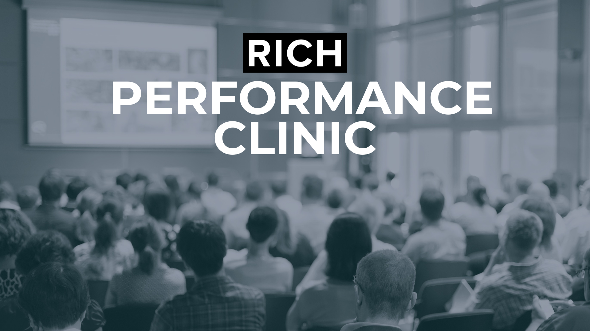 RICH Performance Clinic